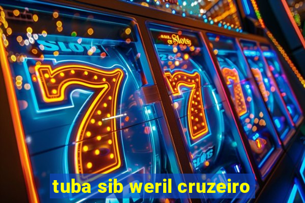 tuba sib weril cruzeiro